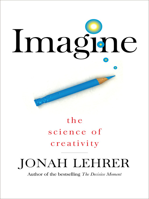 Title details for Imagine by Jonah Lehrer - Available